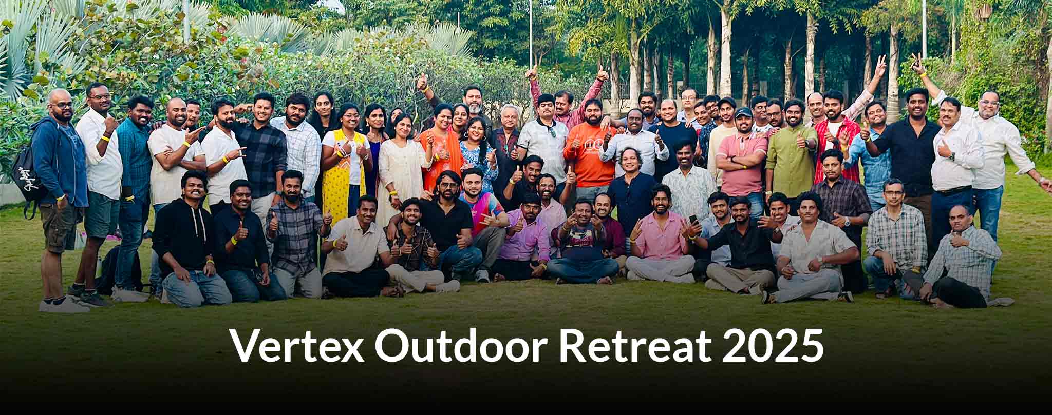 Vertex Outdoor Retreat 2025 team photo celebrating employee bonding and unity