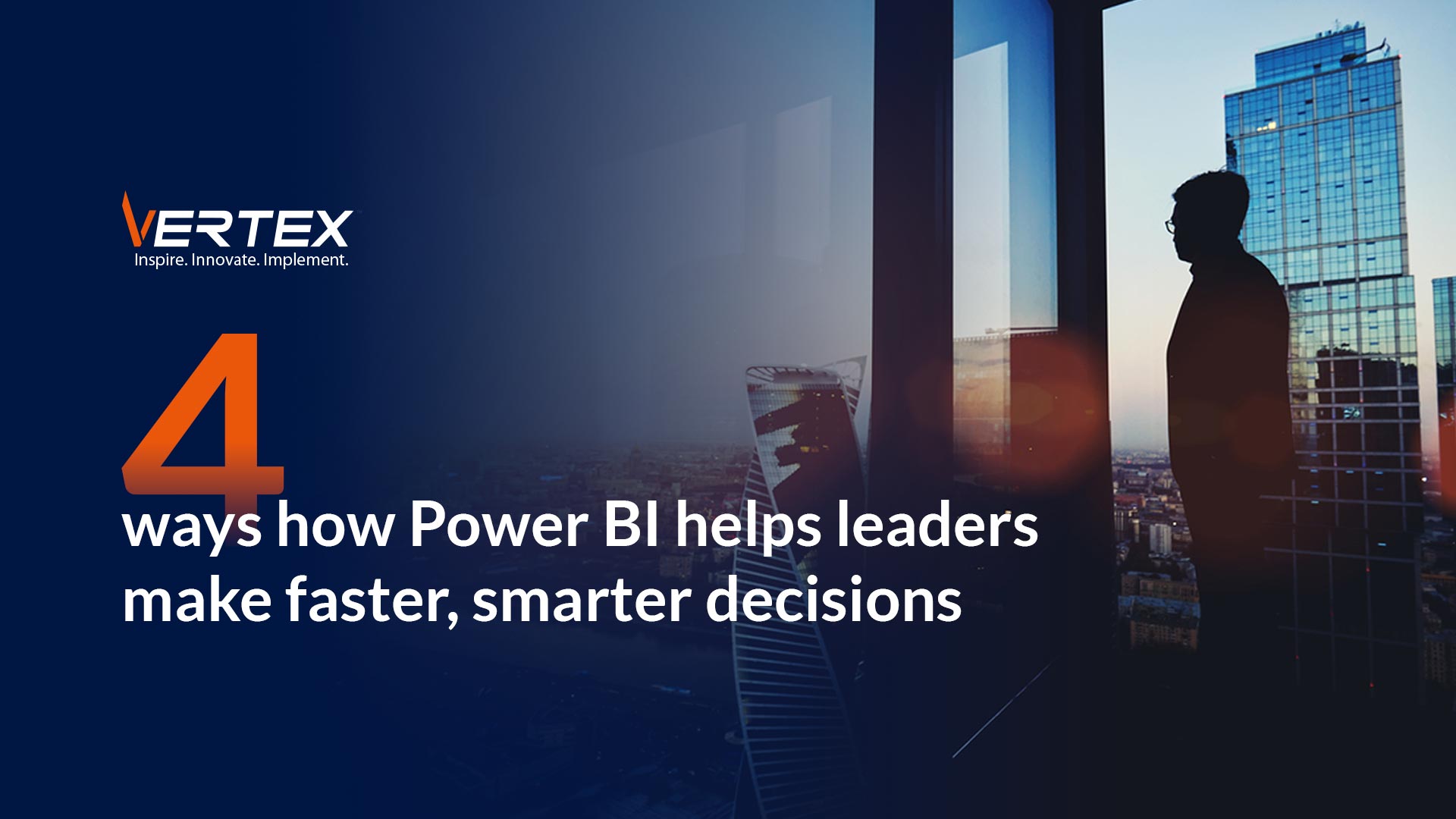 Power BI decision-making blog post hero image showing business leader overlooking city skyline by Vertex